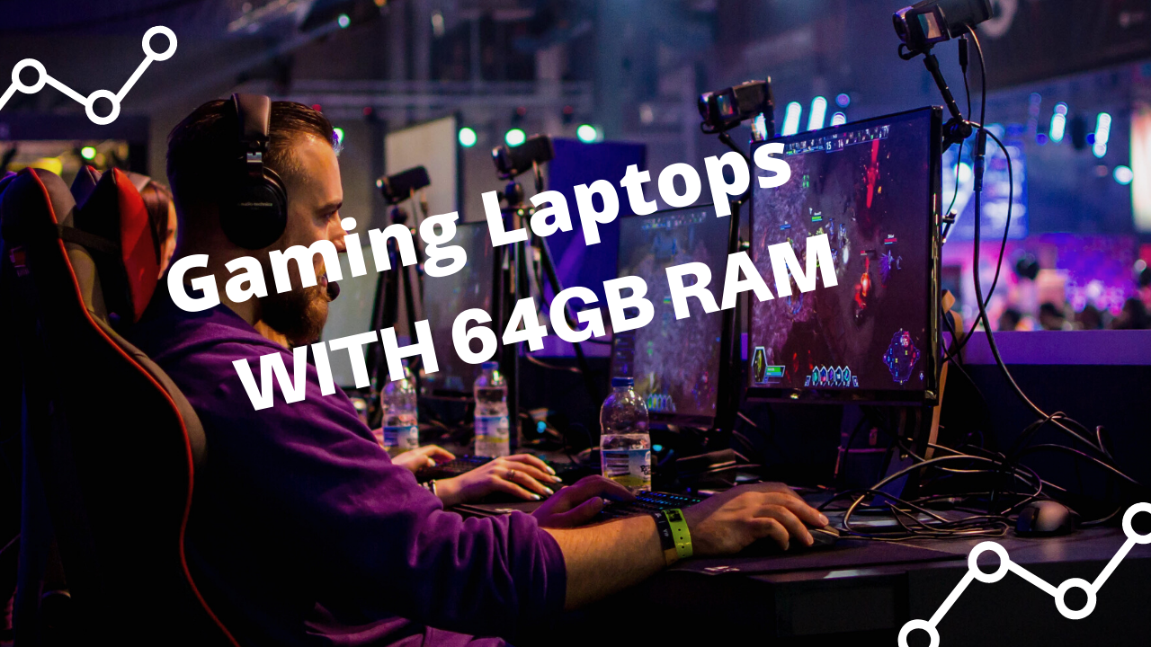 best 64gb ram laptops