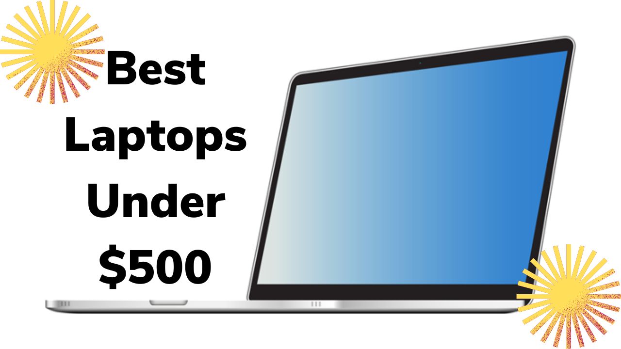 Best Laptop Under $500