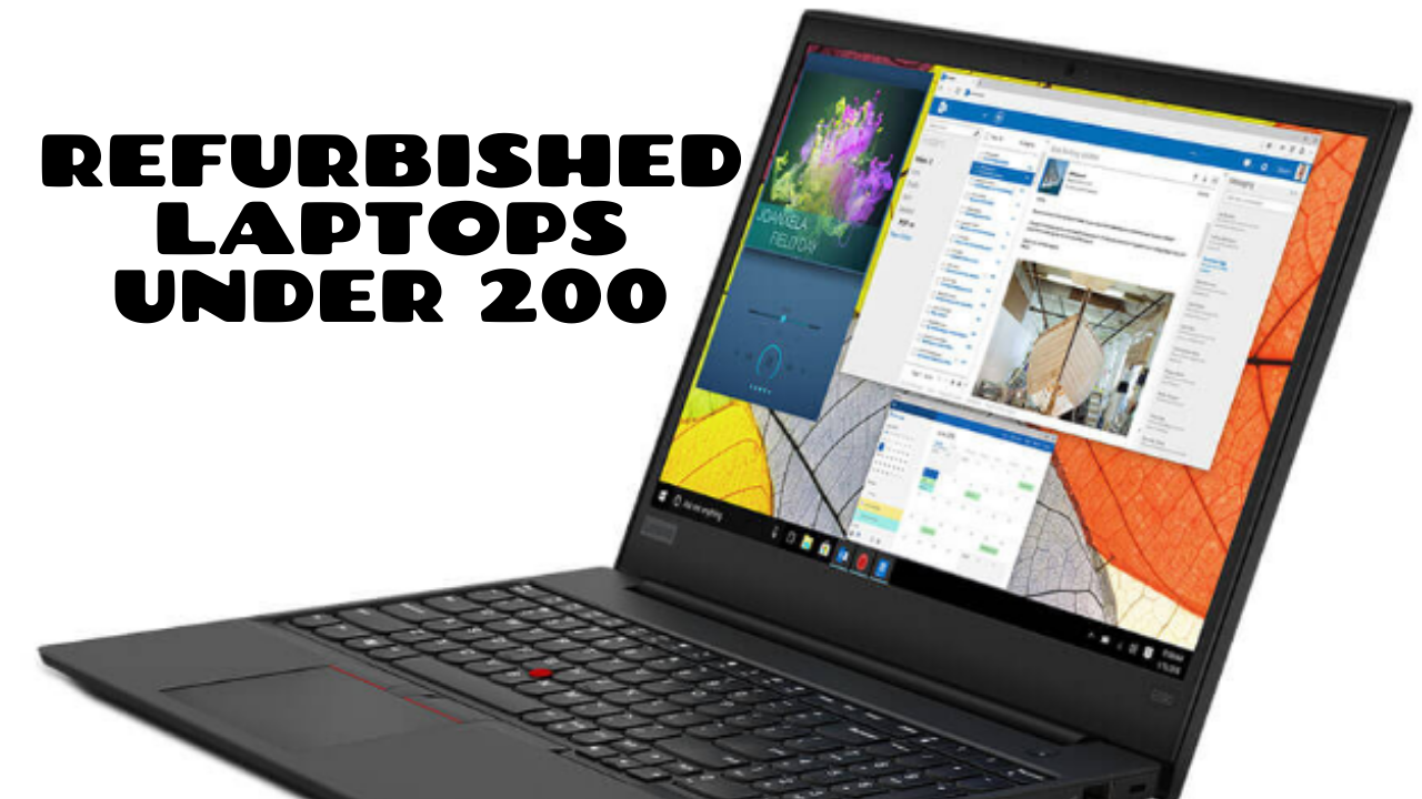 Refurbished Laptops Under 200 GadgetScane